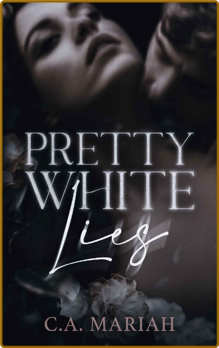 Pretty White Lies - C  A Mariah
