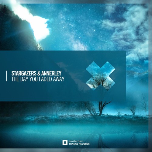 Stargazers & Annerley - The Day You Faded Away (2022)