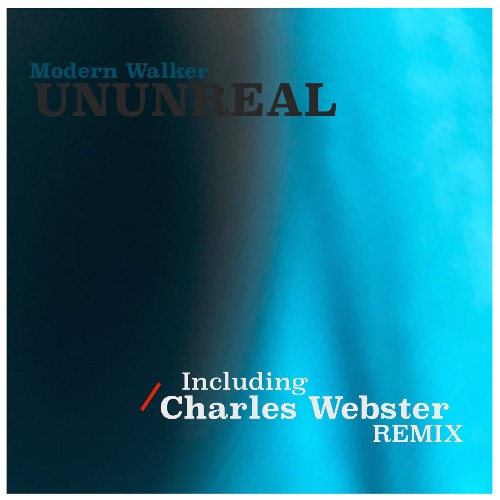VA - Modern Walker - Ununreal (Charles Webster Remix) (2022) (MP3)