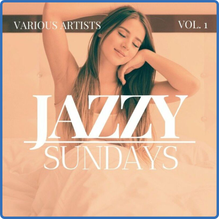 Various Artists - Jazzy Sundays, Vol  1 (2022) 