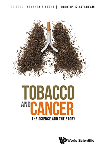 Tobacco And Cancer The Science And The Story