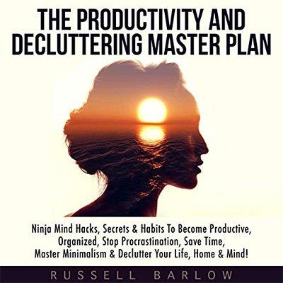 The Productivity & Decluttering Master Plan (Audiobook)