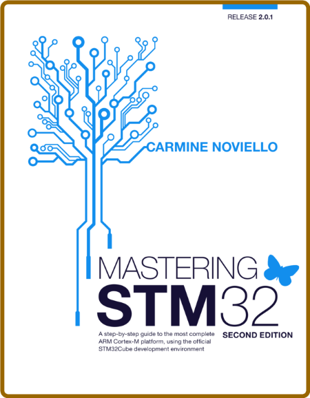 Mastering STM32 - A step-by-step guide to the most complete ARM Cortex-M platform,... A4ef949fee9df5426a851587bd6daed0