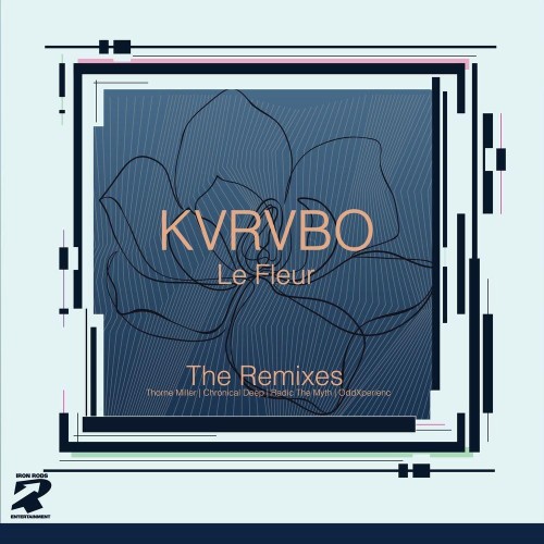 KVRVBO - Le Fleur (Remixes) (2022)