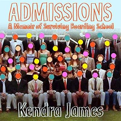 Admissions A Memoir of Surviving Boarding School (Audiobook)
