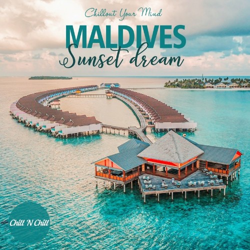 VA - Maldives Sunset Dream: Chillout Your Mind (2022) (MP3)