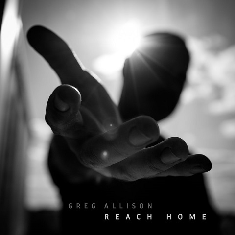Greg Allison - Reach Home (2022)