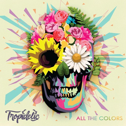 VA - Tropidelic - All The Colors (2022) (MP3)