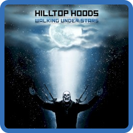 Hilltop Hoods - Walking Under Stars 2014 Mp3 320Kbps Happydayz
