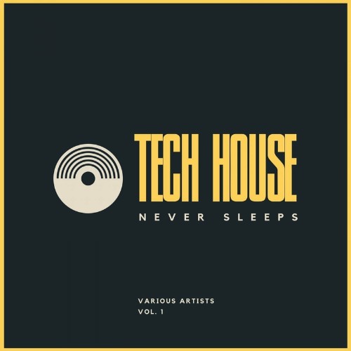 VA - Tech House Never Sleeps, Vol. 1 (2022) (MP3)