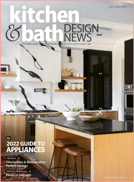 Kitchen and Bath Design News-June July 2022