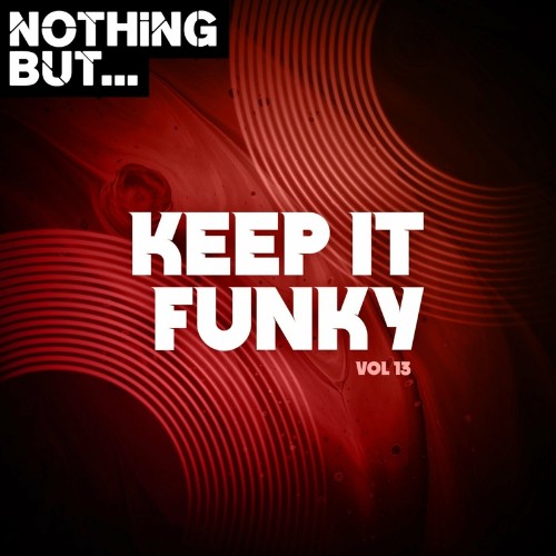VA - Nothing But... Keep It Funky, Vol. 13 (2022) (MP3)