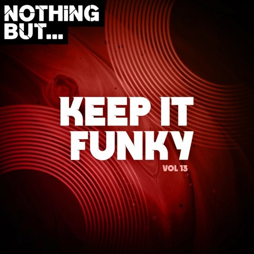 Nothing But... Keep It Funky, Vol. 13 (2022)