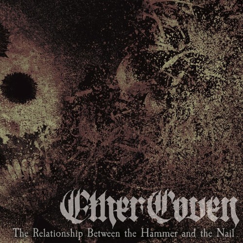 VA - Ether Coven - The Relationship Between The Hammer And The Nail (2022) (MP3)