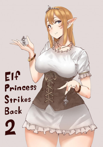 Elf Princess Strikes Back Part2 Hentai Comics