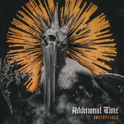 Additional Time - Unstoppable (2022)