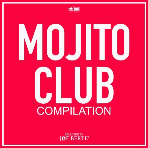 Mojito Club Compilation (Selected by Joe Berte') (2022)