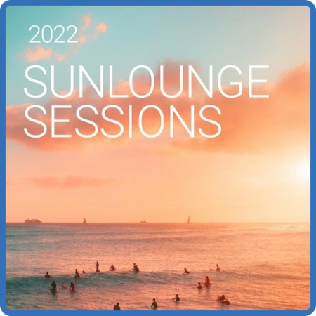 VA - Sunlounge Sessions 2022 (2022)