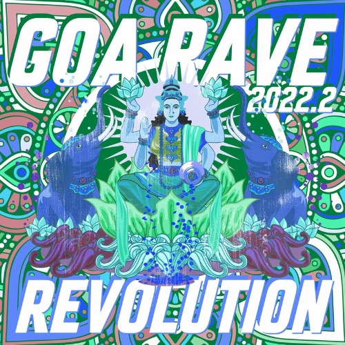 VA - Goa Rave Revolution 2022.2 (2022) (MP3)