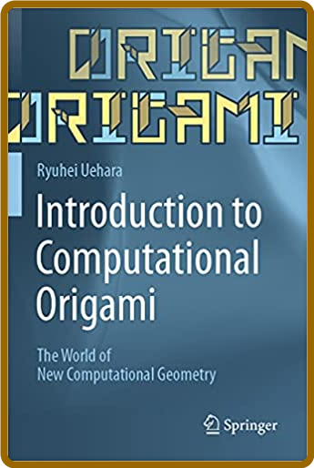 Introduction to Computational Origami - The World of New Computational Geometry