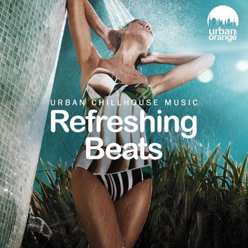 VA - Refreshing Beats: Urban Chillout Music (2022) (MP3)