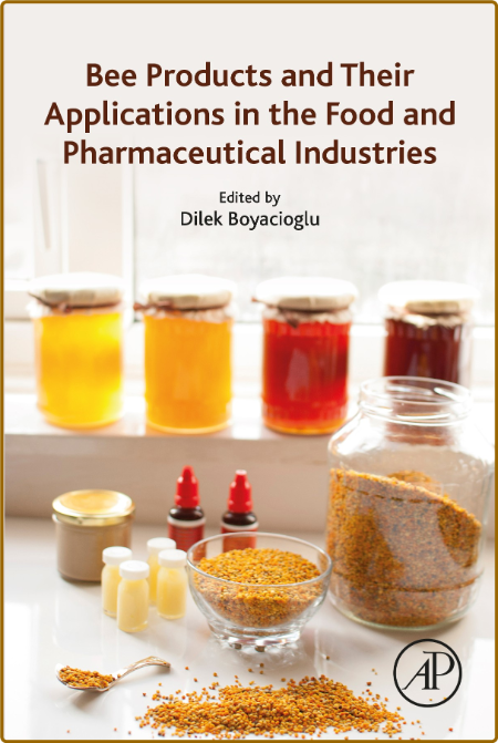 Bee Products and Their Applications in the Food and Pharmaceutical Industries 03712bab53aed513ae82c5ec097a65a4