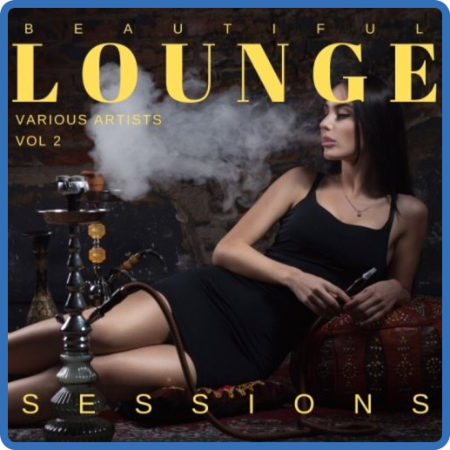 VA - Beautiful Lounge Sessions, Vol  1-2 (2022)