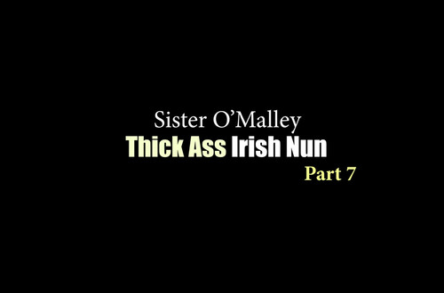 [Religious] DukesHardcoreHoneys - Sister O'Malley Episode 7 - Big Ass