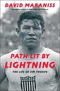 Path Lit by Lightning The Life of Jim Thorpe