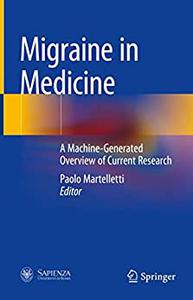 Migraine in Medicine A Machine-Generated Overview of Current Research