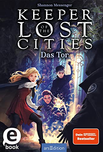Cover: Shannon Messenger  -  Keeper of the Lost Cities – Das Tor (Keeper of the Lost Cities 5)