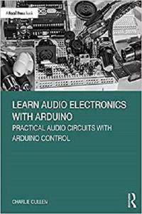 Learn Audio Electronics with Arduino Practical Audio Circuits with Arduino Control