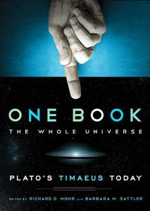 One Book, The Whole Universe Plato's Timaeus Today