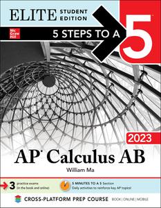 5 Steps to a 5 AP Calculus AB 2023 (5 Steps to a 5), Elite Student Edition