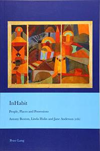 InHabit People, Places and Possessions (Cultural Interactions Studies in the Relationship between the Arts)