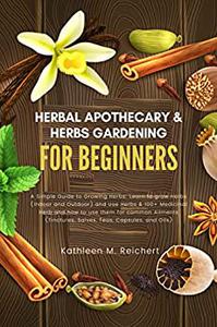 Herbal Apothecary & Herbs Gardening for Beginners