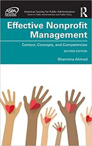 Effective Nonprofit Management Context, Concepts, and Competencies  Ed 2