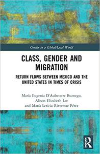 Class, Gender and Migration Return Flows between Mexico and the United States in Times of Crisis