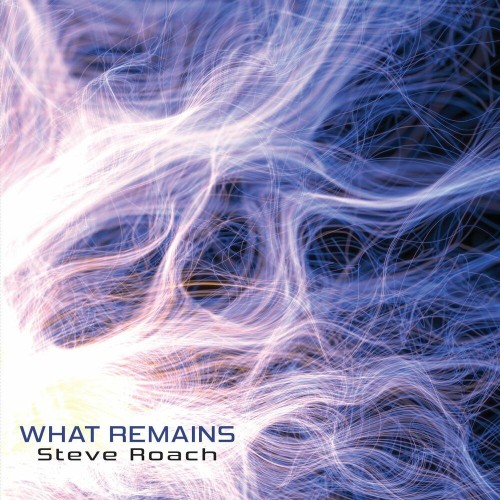 VA - Steve Roach - What Remains (2022) (MP3)