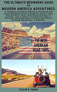 THE ULTIMATE BEGINNERS GUIDE TO MODERN AMERICA ADVENTURES