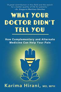 What Your Doctor Didn't Tell You How Complementary and Alternative Medicine Can Help Your Pain