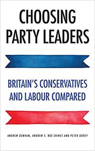 Choosing party leaders Britain's Conservatives and Labour compared