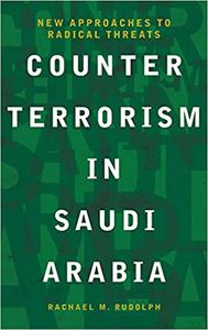 Counterterrorism in Saudi Arabia New Approaches to Radical Threats