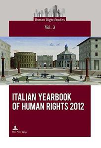 Italian Yearbook of Human Rights 2012 (Human Right Studies)