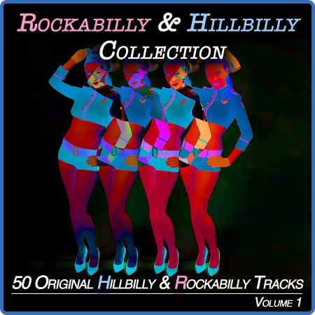 Rockabilly & Hillbilly Collection,vol 1 - 50 Original Hillbilly & Rockabilly Songs...