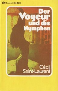 Saitn - Laurent, Cecil  -  Der Voyeur und die Nymphen