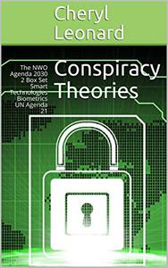 Conspiracy Theories The NWO Agenda 2030 2 Box Set Smart Technologies Biometrics UN Agenda 21 