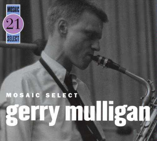 Gerry Mulligan - Mosaic Select 21 (1957-58)(2006) [3CD] Lossless