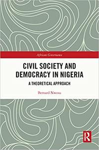 Civil Society and Democracy in Nigeria A Theoretical Approach