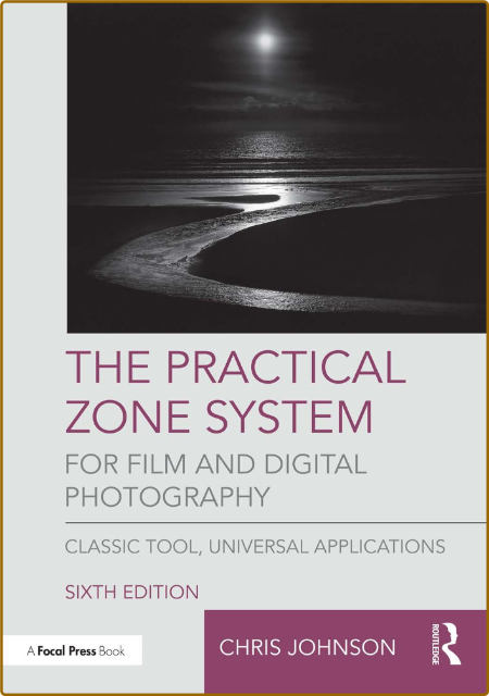 The Practical Zone System for Film and Digital Photography - Classic Tool, Univers... C77708203c49bbf559f6575d03f86c3b